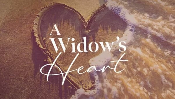A Widow’s Heart Podcast